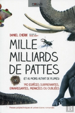 Bertrand.pt - Mille Milliards De Pattes (Et Au Moins Autant De Plumes) ; 190 Especes Surprenantes, Envahissantes, Menacées Ou Oubliées