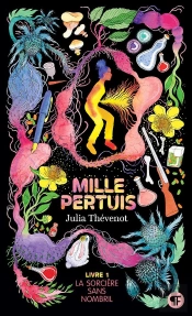 Mille Pertuis Tome 1 : La Sorcière Sans Nombril