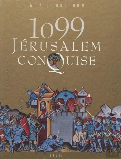 Bertrand.pt - Mille Quatre-Vingt-Dix-Neuf, Jerusalem Conquise