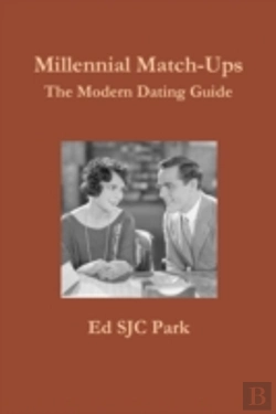 Bertrand.pt - Millennial Match-Ups: The Modern Dating Guide