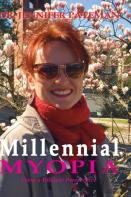 Millennial Myopia, From A Biblical Perspective