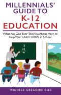 Millennials' Guide To K-12 Education