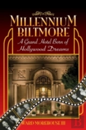 Millennium Biltmore: A Grand Hotel Born Of Hollywood Dreams