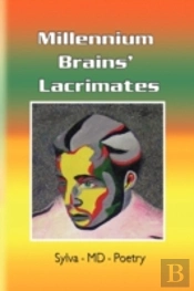 Millennium Brains' Lacrimates