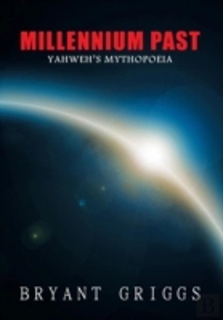 Bertrand.pt - Millennium Past: Yahweh'S Mythopoeia