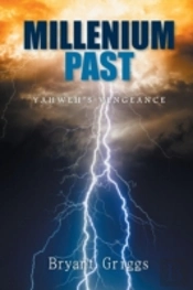 Millennium Past: Yahweh'S Vengeance