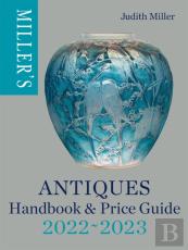 Miller'S Antiques Handbook & Price Guide 2022-2023
