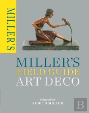 Miller'S Field Guide: Art Deco