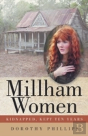 Millham Women: Kidnapped, Kept Ten Years