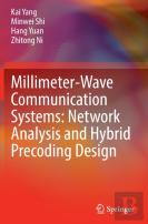 Millimeter-Wave Communication Systems: Network Analysis And Hybrid Precoding Design