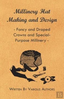 Bertrand.pt - Millinery Hat Making And Design - Fancy And Draped Crowns And Special-Purpose Millinery