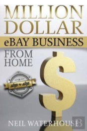 Million Dollar Ebay Business From Home