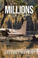 Millions On The Bayou
