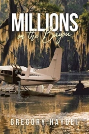 Millions On The Bayou