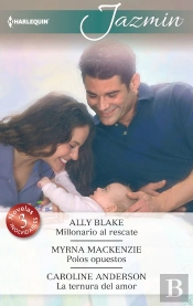Millonario Al Rescate; Polos Opuestos; La Ternura Del Amor