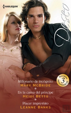 Bertrand.pt - Millonario De Incógnito; En La Cama Del Príncipe; Placer Imprevisto