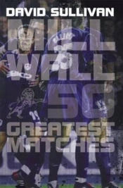 Millwall 50 Greatest Matches