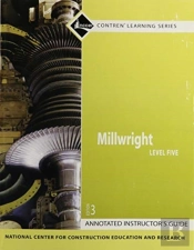 Millwright Level 5 Annotated Instructor'S Guide, Paperback