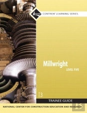 Millwright Trainee Guide, Level 5