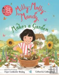 Milly-Molly-Mandy Makes A Garden
