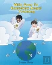 Milo Goes To Guardian Angel Training