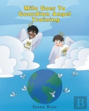 Milo Goes To Guardian Angel Training