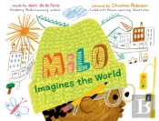 Milo Imagines The World
