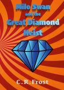 Milo Swan And The Great Diamond Heist