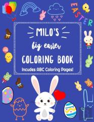 Milo'S Big Easter Coloring Book, Includes Abc Coloring Pages