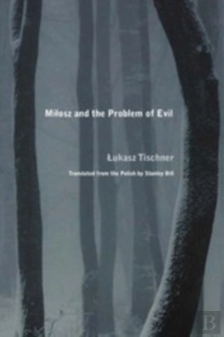 Bertrand.pt - Milosz And The Problem Of Evil