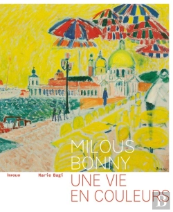 Bertrand.pt - Milous Bonny, Une Vie En Couleurs