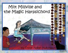 Milt Millville And The Magic Harpsichord
