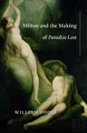 Milton And The Making Of Paradise Lost