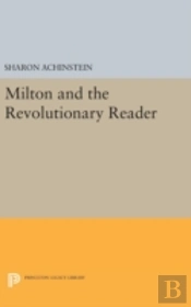 Milton And The Revolutionary Reader