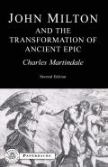Milton And The Transformation Of Ancient Epic