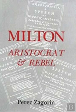 Bertrand.pt - Milton, Aristocrat And Rebel - The Poet And His Politics
