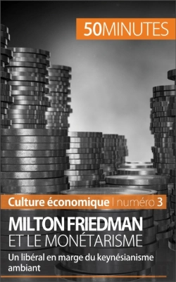 Bertrand.pt - Milton Friedman Et Le Monétarisme