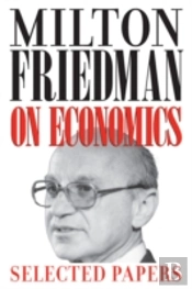 Milton Friedman On Economics