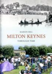 Milton Keynes Through Time