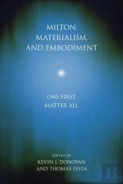 Milton, Materialism, And Embodiment
