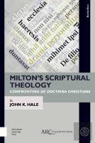 Miltonâ€™S Scriptural Theology