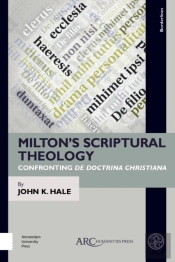 Miltonâ€™S Scriptural Theology