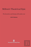 Milton'S Theatrical Epic