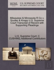Milwaukee & Minnesota R Co V. Soutter & Knapp U.S. Supreme Court Transcript Of Record With Supporting Pleadings