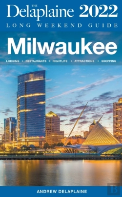 Bertrand.pt - Milwaukee - The Delaplaine 2022 Long Weekend Guide
