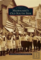 Milwaukee'S Old South Side