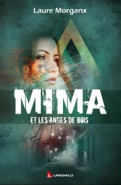 Mima Et Les Anges De Bois