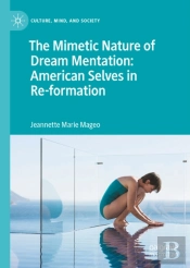Mimetic Nature Of Dream Mentation: American Selves In Re-Formation