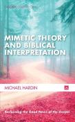 Mimetic Theory And Biblical Interpretation