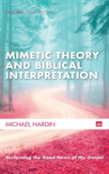 Mimetic Theory And Biblical Interpretation